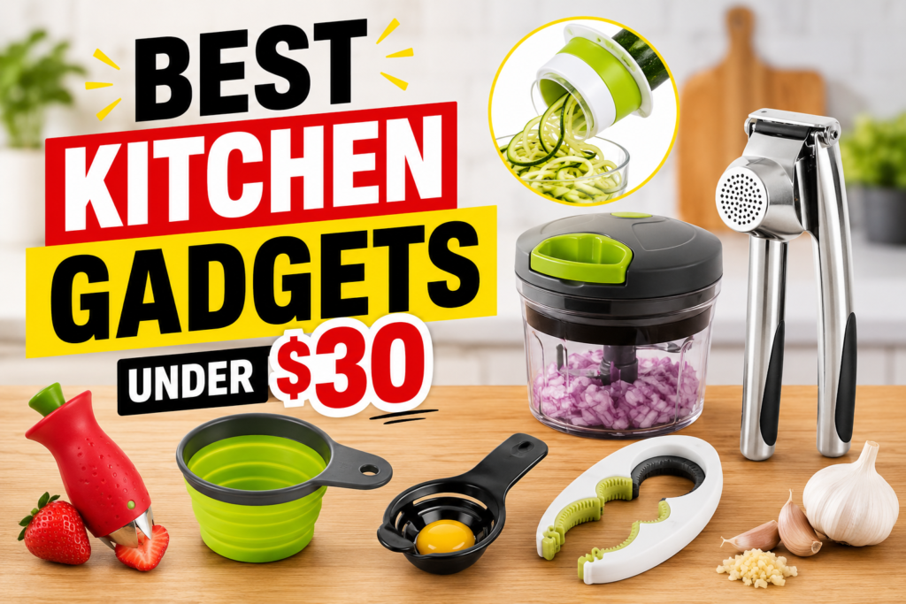 Best Kitchen Gadgets Under $30