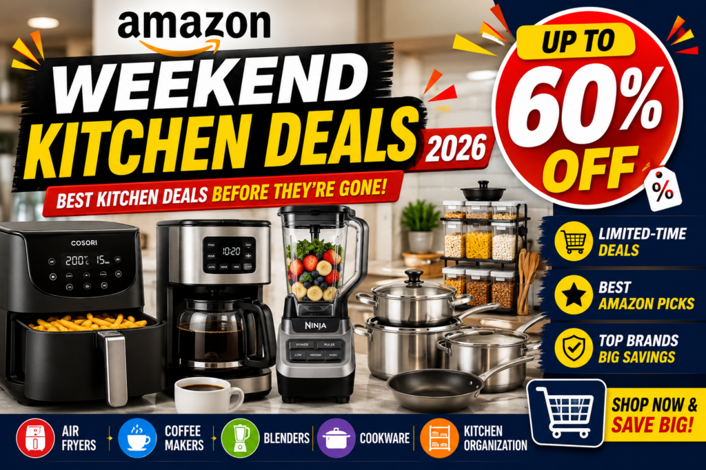 Amazon Weekend Kitchen Deals 2026: The Best Limited-Time Discounts on Air Fryers, Blenders, Coffee Makers, Cookware, and Kitchen Organization Essentials